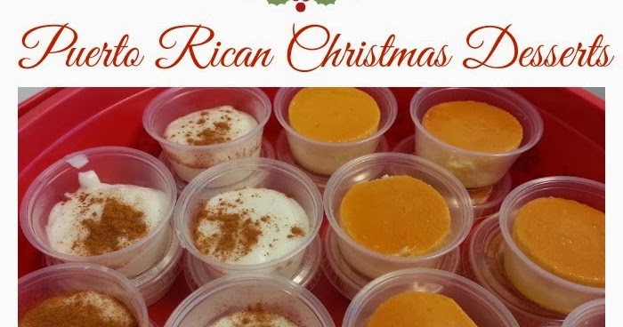 Puerto Rican Christmas Desserts
 Discovering the World Through My Son s Eyes Puerto Rican
