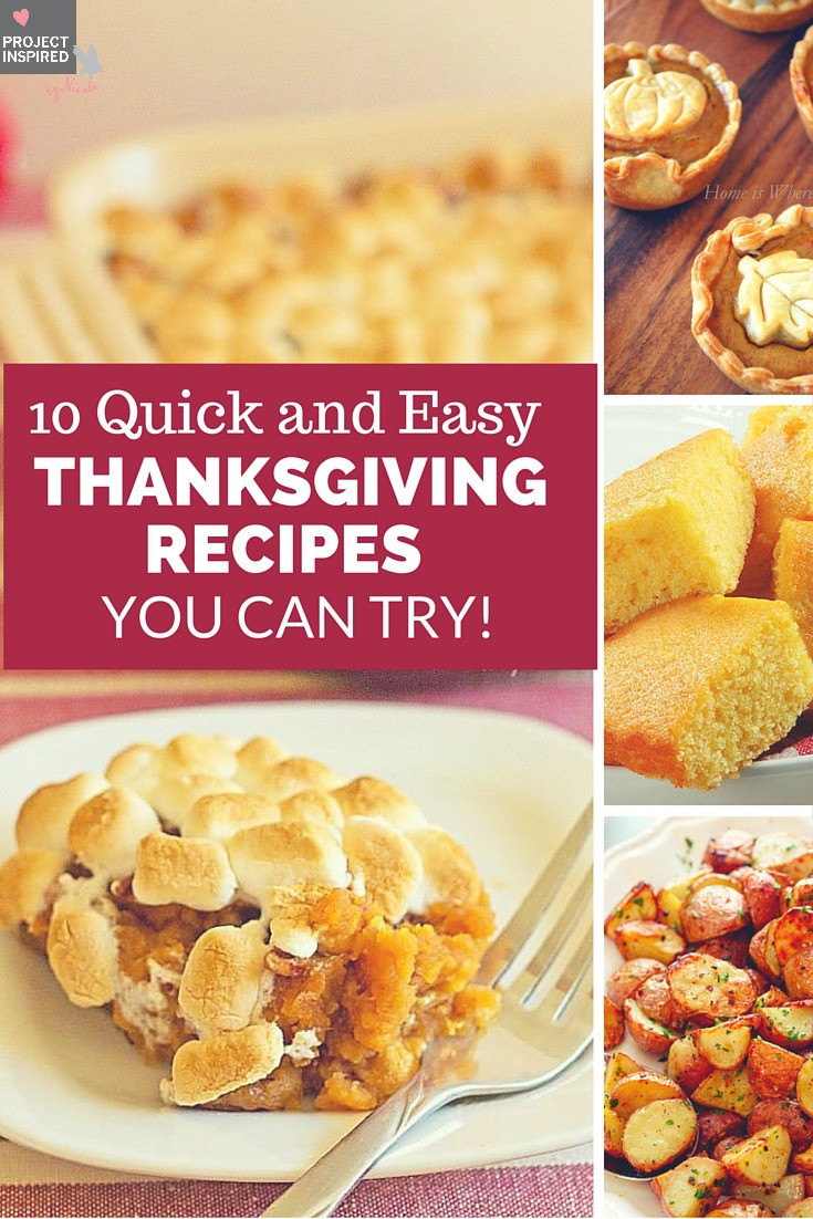 Quick And Easy Thanksgiving Recipes
 10 Quick and Easy Thanksgiving Recipes You Can Try