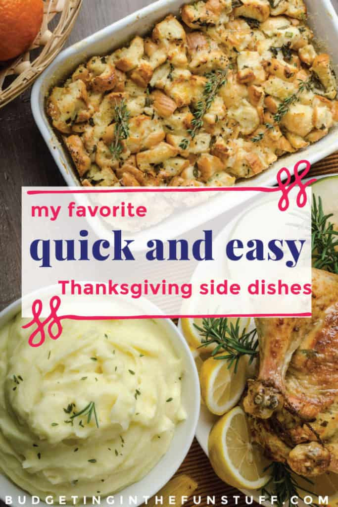 Quick Thanksgiving Side Dishes
 Cheap and Easy Thanksgiving Sides – Bud ing In the Fun Stuff
