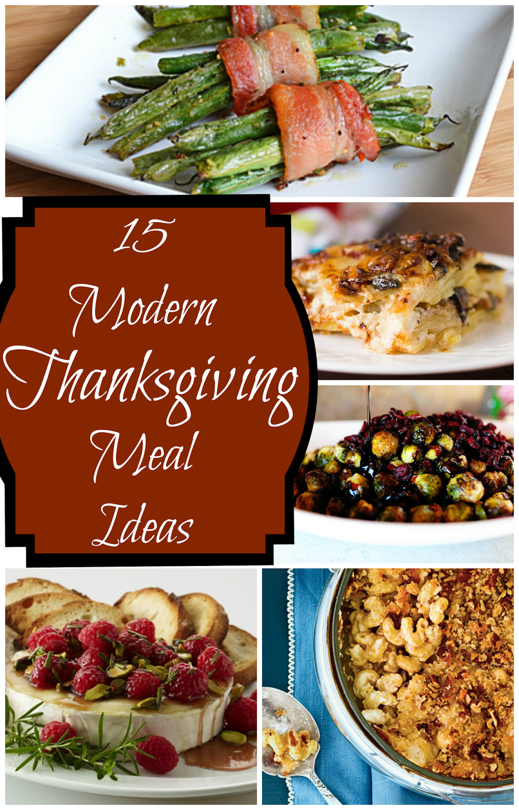 Recipes For Thanksgiving Dinner
 Not Your Mother s Recipes 15 Modern Thanksgiving Meal