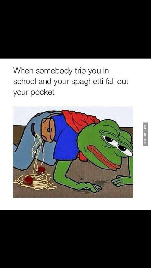 Spaghetti Falling Out Of Pocket
 25 Best When You Trip and Your Spaghetti Falls Out Your