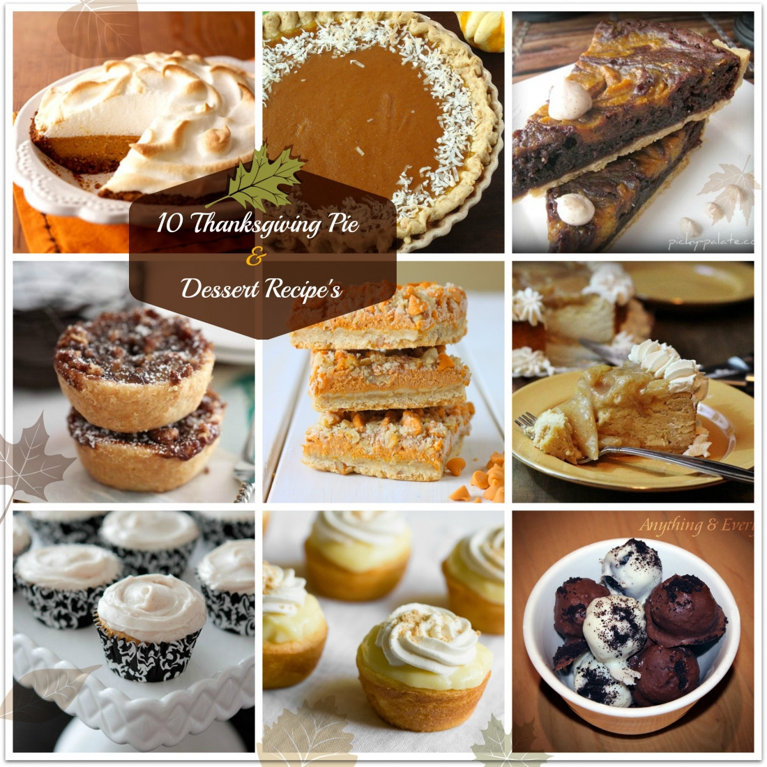 Thanksgiving Dessert Recipes
 10 Thanksgiving Pie & Dessert Recipes ‹ Anything & Everything