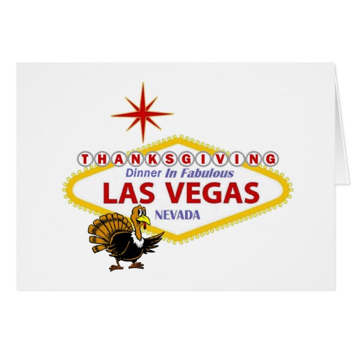 Thanksgiving Dinner Las Vegas
 THANKSGIVING DINNER IN FABULOUS LAS VEGAS Card