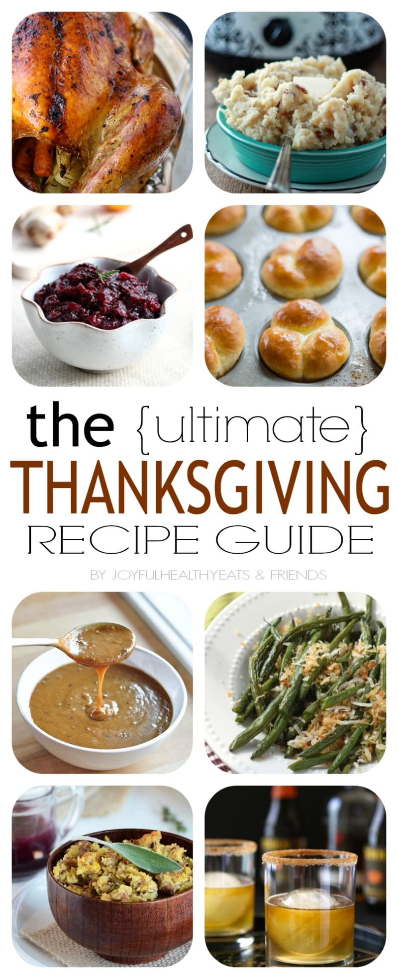 Thanksgiving Dinner Recipes
 The Ultimate Thanksgiving Recipe Guide with 39 Amazing Recipes