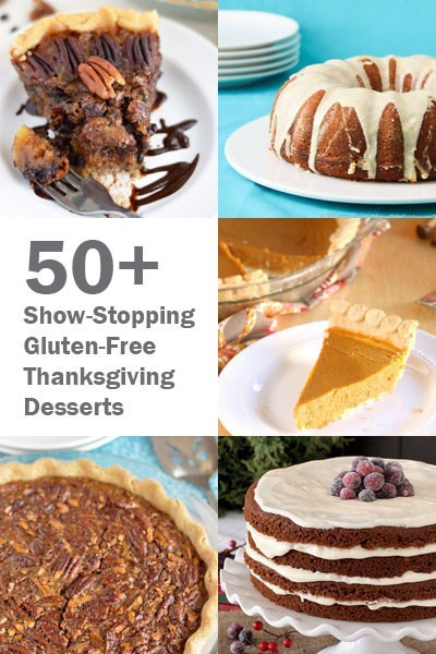 Thanksgiving Gluten Free Desserts
 50 Show Stopping Gluten Free Thanksgiving Desserts