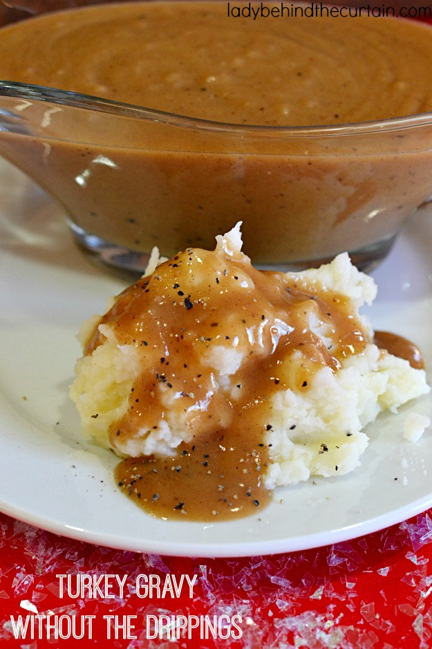 Thanksgiving Gravy Recipe
 Turkey Gravy Without the Drippings