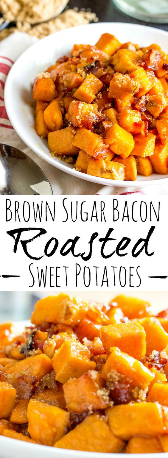 Thanksgiving Roasted Potatoes
 Brown Sugar Bacon Roasted Sweet Potatoes