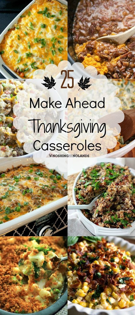 Thanksgiving Vegetable Side Dishes Make Ahead
 25 Make Ahead Thanksgiving Casseroles