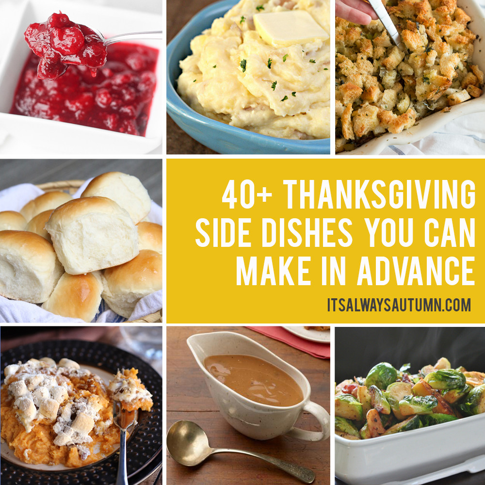 Thanksgiving Vegetable Side Dishes Make Ahead
 the BEST LIST of Thanksgiving side dishes you can make