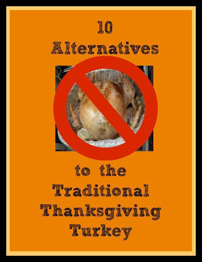 Turkey Alternative Thanksgiving
 Alternative Thanksgiving Dinner Ideas