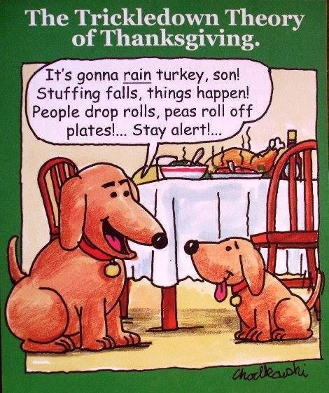 Turkey Humor Thanksgiving
 Trickledown Thanksgiving