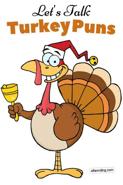 Turkey Puns Thanksgiving
 Let s Talk Turkey Puns AllWording