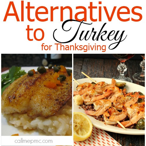 Turkey Substitutes For Thanksgiving
 Alternatives to Turkey for Thanksgiving Call Me PMc