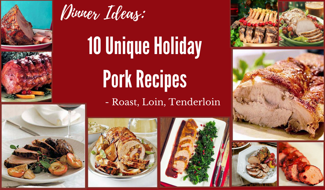 Unique Christmas Dinner Ideas
 Dinner Ideas 10 Unique Holiday Pork Recipes Roast Loin