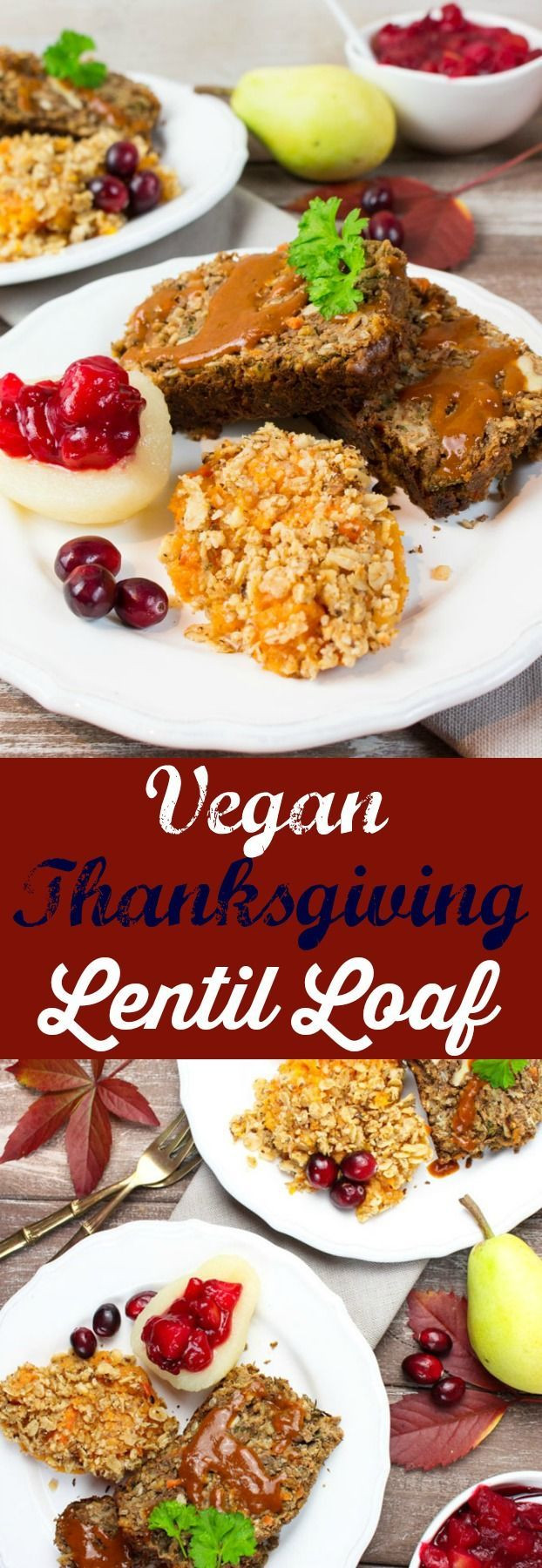 Vegan Thanksgiving Loaf
 Vegan Thanksgiving Lentil Loaf Recipe