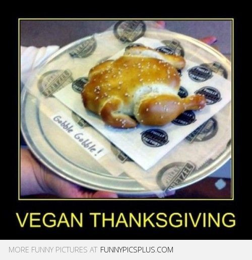Vegan Thanksgiving Memes
 Vegan thanksgiving Turkey meme and Vegans on Pinterest