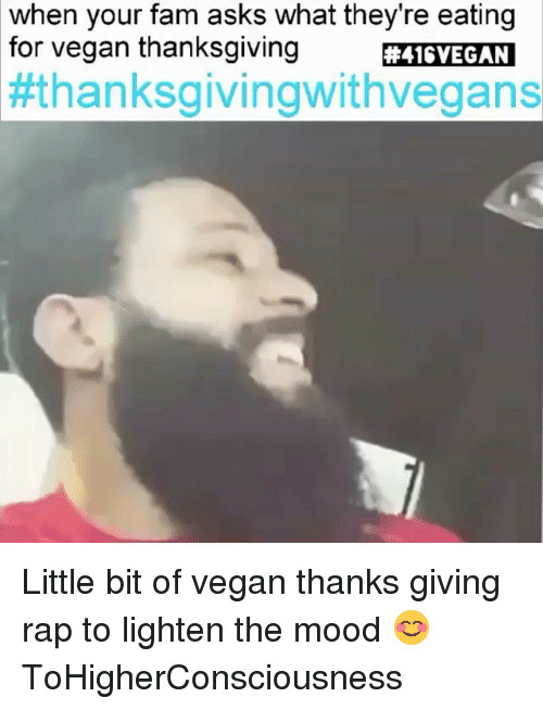 Vegan Thanksgiving Memes
 25 Best Memes About Vegan Thanksgiving