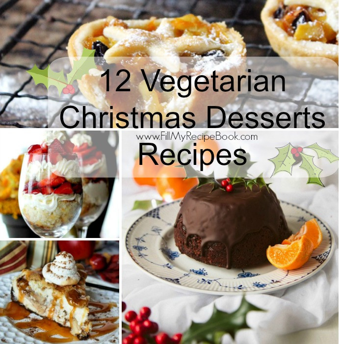 Vegetarian Christmas Desserts
 12 Ve arian Christmas Desserts Recipes Fill My Recipe Book