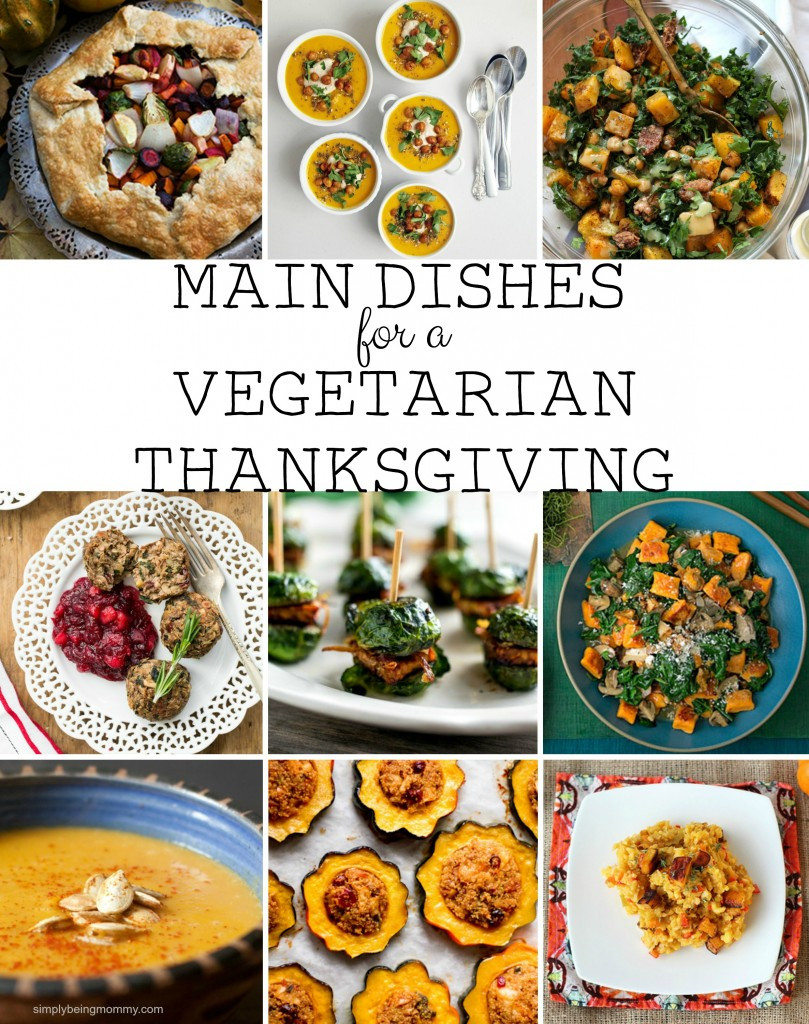 Vegetarian Main Dish For Thanksgiving
 Ve arian Thanksgiving Main Dish Recipes