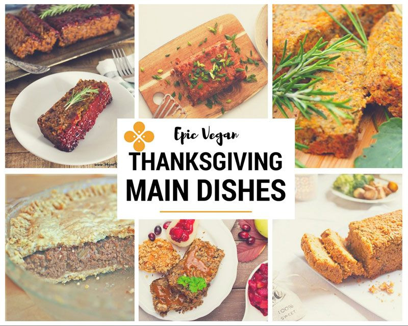 Vegetarian Thanksgiving Main Dishes
 50 Epic Vegan Thanksgiving recipes Seven Roses