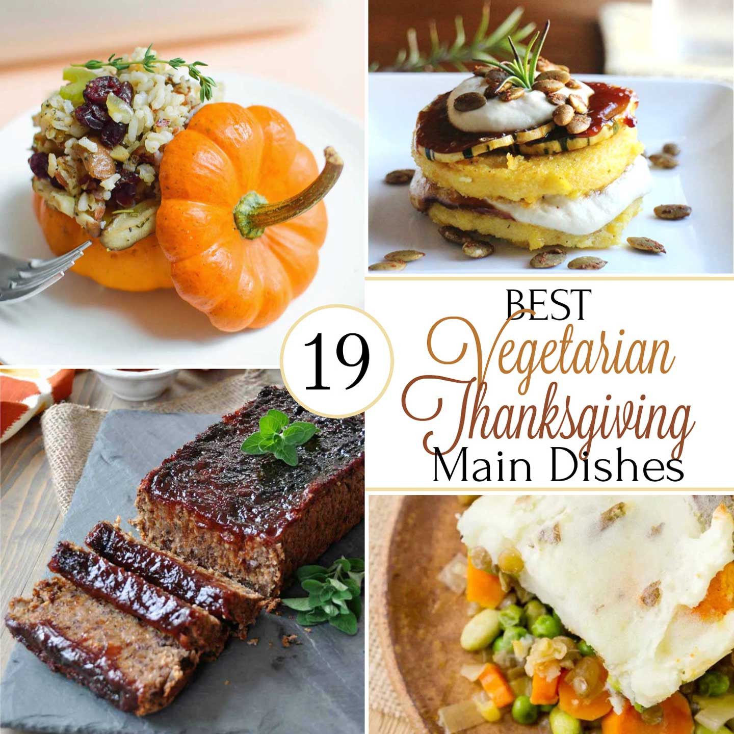 Vegetarian Thanksgiving Recipes Main Dish
 19 Best Healthy Thanksgiving Ve arian Main Dishes Two