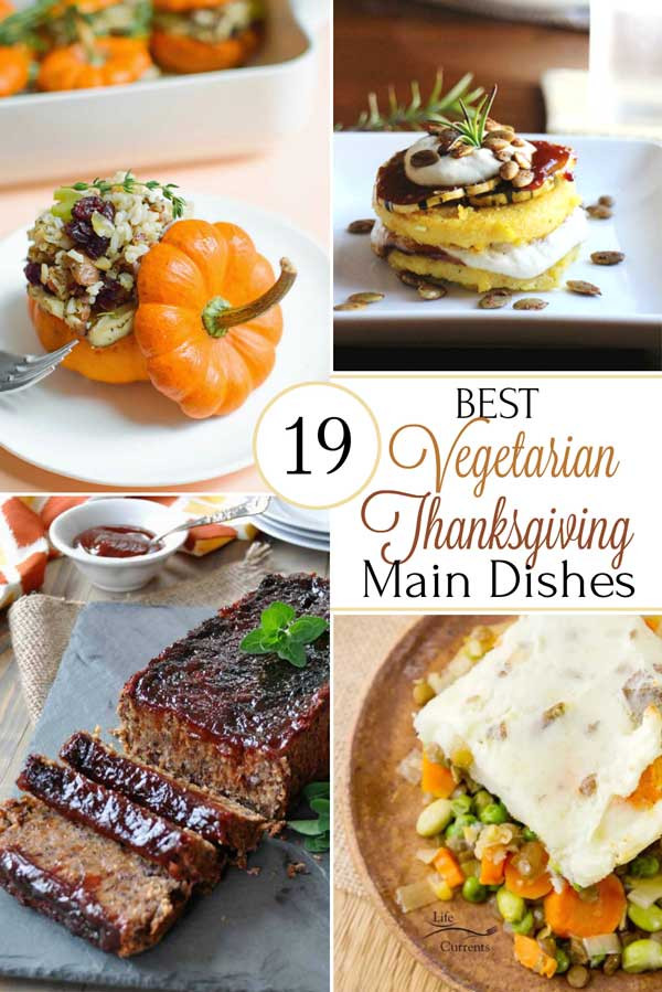 Vegetarian Thanksgiving Recipes Main Dish
 19 Best Healthy Thanksgiving Ve arian Main Dishes Two