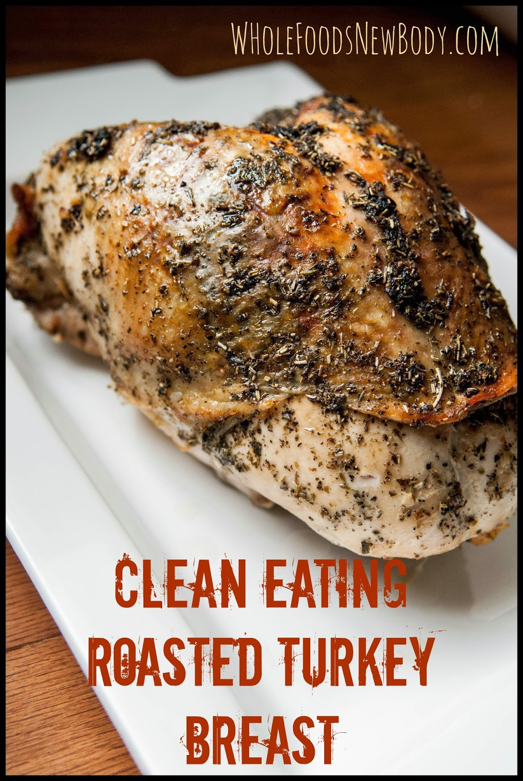 Whole Foods Thanksgiving Turkey
 Whole Foods New Body Clean Eating Roasted Turkey Breast
